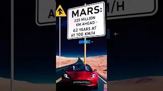Driving to Mars at 100km/h Would Take 😱 YEARS&hellip; Here&rsquo;s Why 🚗💨 #shorts