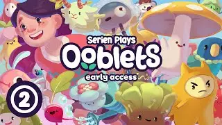 Ooblets - Serien Plays [Ep. 2] | Home Makeover Edition (Discontinued)