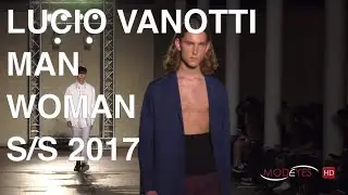 LUCIO VANOTTI  | FASHION SHOW SUMMER 2017 | EXCLUSIVE by MODEYES TV