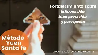 Fortalecimiento sobre la informaci&oacute;n, interpretaci&oacute;n y percepci&oacute;n