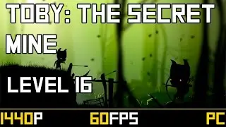 Toby: The Secret Mine - Level 16 (All Friends)