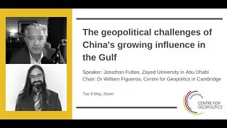 The geopolitical challenges of China&rsquo;s growing influence in the Gulf, with Jonathan Fulton