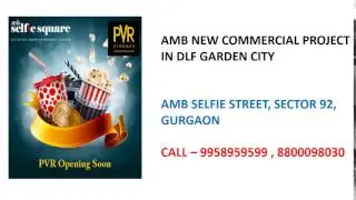 9958959599, amb selfie street, amb commercial sector 92 gurgaon, amb new project sector 92