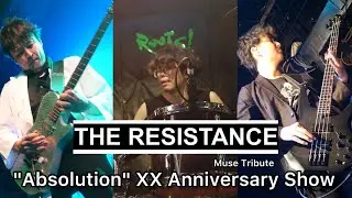 【THE RESISTANCE(Muse Tribute Band)】Absolution XX Anniversary Show