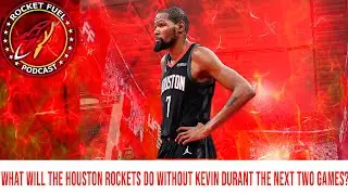 What will the Houston Rockets do without Kevin Durant?