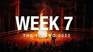 The Island Week 7, 2022