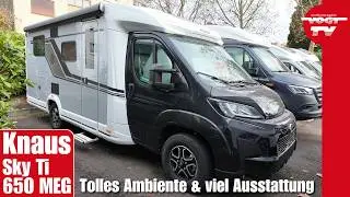 Alles zum Knaus Sky Ti 650 MEG 😍 Wohnmobil mit tollem Ambiente, viel Ausstattung, neu f&uuml;r 89.990,- &euro;