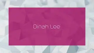 Dinah Lee - appearance
