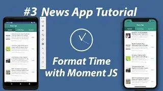 #3 - News App in React Native Tutorial | Format Time with Moment JS