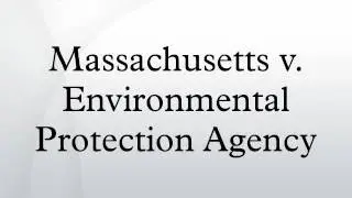 Massachusetts v. Environmental Protection Agency