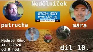 Neděln&iacute;ček s m&aacute;rou a petruchou ve Studiu Dejavu na Sobodn&eacute;m Vys&iacute;lači - d&iacute;l 10.