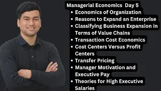 Managerial Economics | Day 5| Economics of Organization