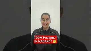 NABARD Grade A Posting as DDM | NABARD Assistant Manager/ Officer Job Profile | NABARD Posting