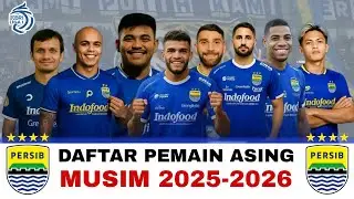 Daftar Pemain Asing Persib 2025-2026 | Daftar Pemain Persib Terbaru | Skuad Persib 2025-2026