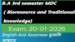 B.A MDC Bioresource and Traditional knowledge questions Answer English and Assamese Both 