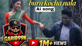 Buru Kocha Nala 🔥 | Superhit Adivasi Song New Tribal Song 2026 | @Garib99k