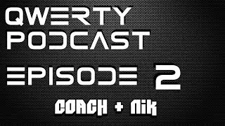 The QWERTY Podcast Episode 2