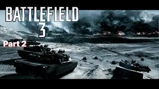 Battlefield 3 Part 2 - I DRIVE TANKS (No Commentary)