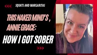 This Naked Mind author, Annie Grace, on alcohol addiction and how to get sober