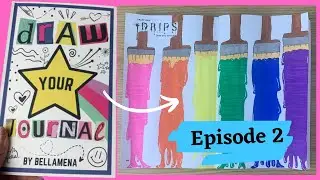 DRAW YOUR JOURNAL (Bellamena) | Episode 2