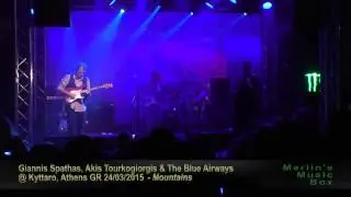 Giannis Spathas, Akis Tourkogiorgis & The Blue Airways - Mountains @Kyttaro 24/03/2015