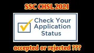 SSC CHSL 2021 | Know your application status | accepted or rejected | Government exam updates |
