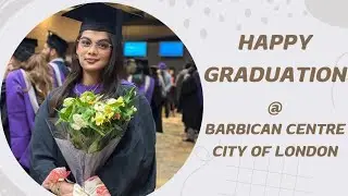 Sonia's Graduation Day | LMU | Barbican | London | UK | Sonia&Sani | 2024