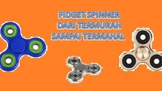 Fidget Spinner termurah dan termahal