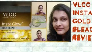 VLCC Insta Glow Gold Bleach Review and Demo | How To Use VLCC Insta Glow Gold Bleach | NETI MAHILA