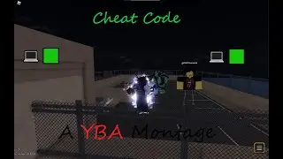 Cheat Code 💻🟩, A YBA Montage