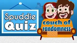 How to be a Spuddie Buddies | Couch of Randomness