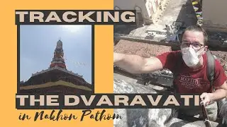 Tracking the Dvaravati in Nakhon Pathom