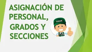 4.- Asignaci&oacute;n de personal, grados y secciones