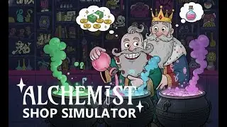 0'dan İksir Kralı Olmaya! | Alchemist Shop Simulator - Bölüm 1
