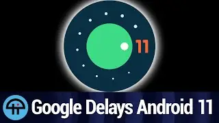 Google Delays Android 11 Beta Event