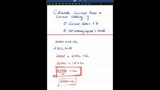 Calculate Current Asset & Liability - using Current Ratio & Net Working Capital