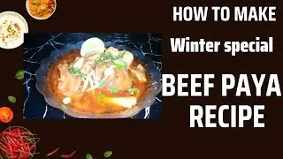 Beef paya recipe by Ali's kitchen. winter especiall recipe by Ali's kitchen. bary k paya.
