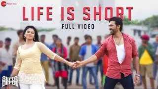 Life Is Short - Full Video Song | Super Duper | Dhruva, Indhuja & Shah Ra | Diwacara Thiyagarajan