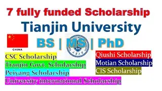 7 fully funded Scholarships offer by Tianjin University || BS, MS & PhD || APPLY NOW