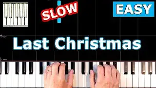 Wham - Last Christmas - SLOW Piano Tutorial