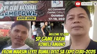 8TH CEBU NATIONAL GAMEFOWL.EXPO-2025.Umpisa na NGAYON.SP Gamefarm.ROWELL AMANO in Cebu.