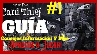 Gu&iacute;a Espa&ntilde;ol| Card Thief ✅Consejos e informaci&oacute;n✅ #1 💥Aprende A Jugar💥 #CardThief