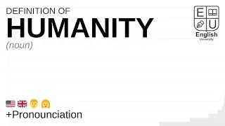 HUMANITY meaning, definition & pronunciation | What is HUMANITY? | How to say HUMANITY