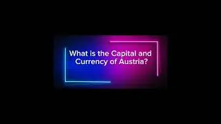 #Capital of Austria #Currency of Austria #Vienna #Euro