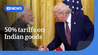 Trump&rsquo;s 50 per cent tariffs on Indian goods take effect | ABC NEWS