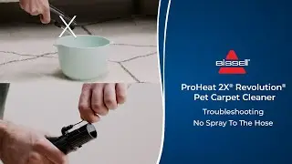 Troubleshooting No Spray To Hose | ProHeat 2X&reg; Revolution&reg; Pet Carpet Cleaner