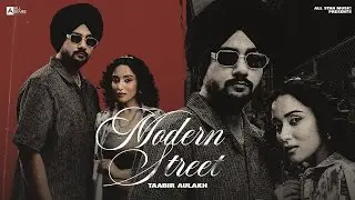 Taabir Aulakh &ndash; Modern Street (Official Video) | New Punjabi Song 2025