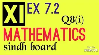 XI MATHS || EX 7.2 || Q8(i) || sir atif || sindh board || MATHONICS || all boards of pakistan 