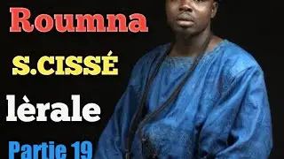 Lèrale Roumna (Serigne CISSÉ) partie 19 didacticiel