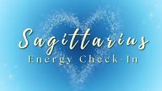 Sagittarius ♐ | You&rsquo;re Starting to See This Clearly | Energy Check-In